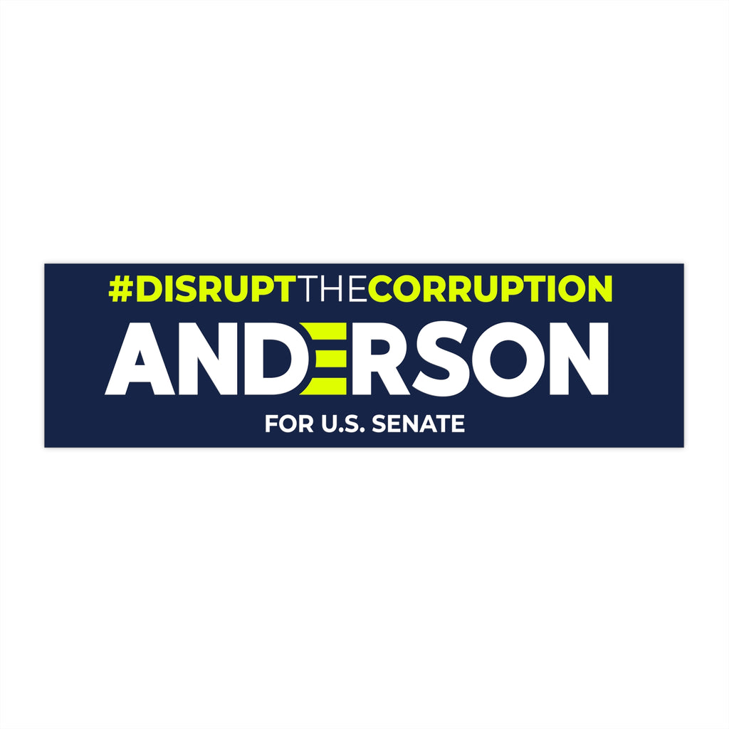 Disrupt the Corruption Phil Anderson For Senate Bumper Sticker - Proud Libertarian - Printify