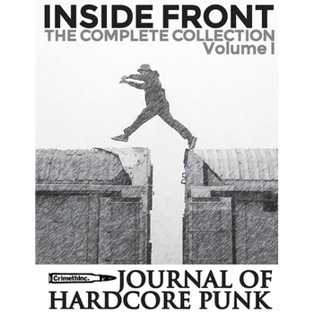 Inside Front Zine - Journal Of Hardcore Punk: Complete Collection, Volume One (The 1990s Issues) - Paperback