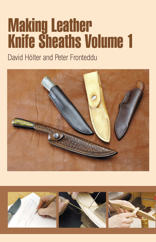 Making Leather Knife Sheaths - Volume 1 by Schiffer Publishing
