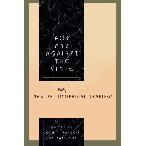 For and Against the State: New Philosophical Readings