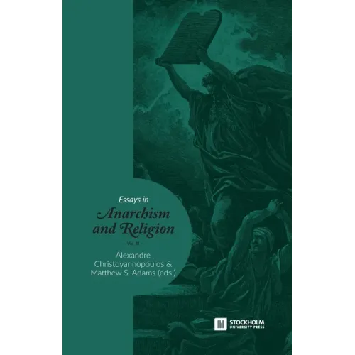 Essays in Anarchism and Religion: Volume III