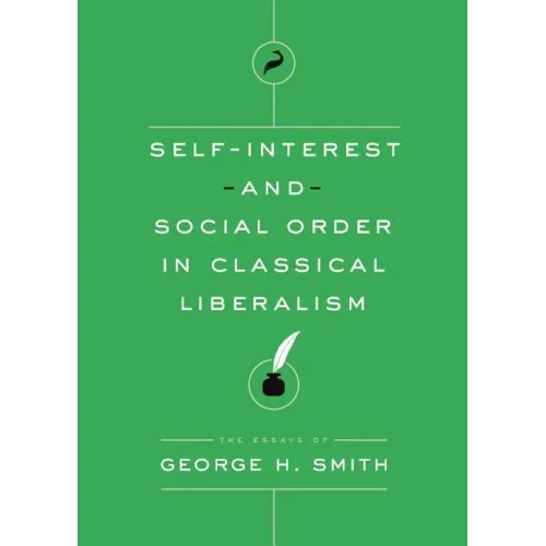 Self-Interest and Social Order in Classical Liberalism