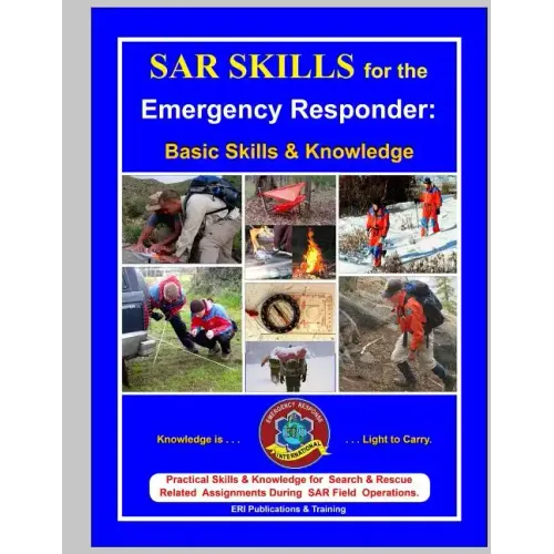 SAR Skills for the Emergency Responder: Basic Skills & Knowledge