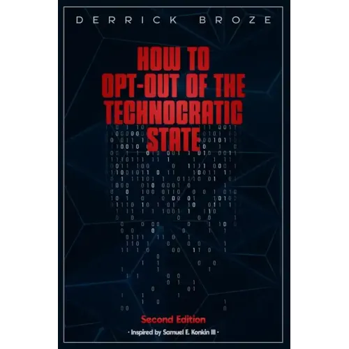 How to Opt-Out of the Technocratic State: 2nd Edition