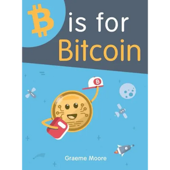 B is for Bitcoin - Hardcover