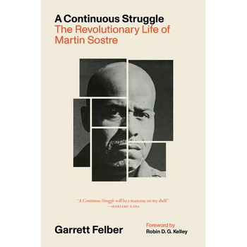 A Continuous Struggle: The Revolutionary Life of Martin Sostre