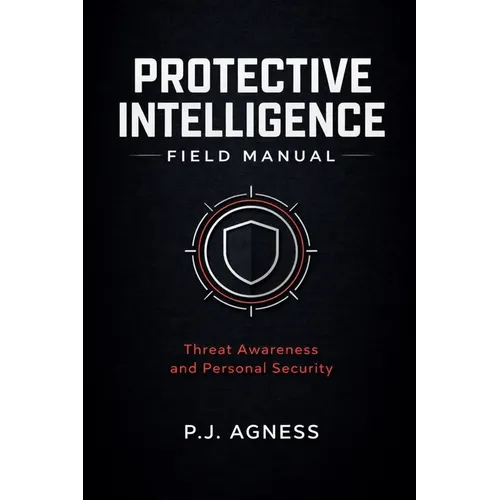 Protective Intelligence Field Manual