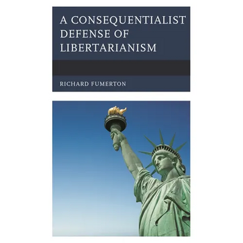 A Consequentialist Defense of Libertarianism - Paperback
