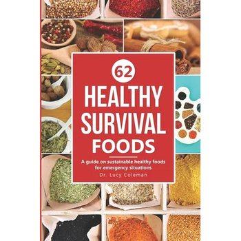 Healthy survival foods: A guide on sustainable healthy foods for emergency situations