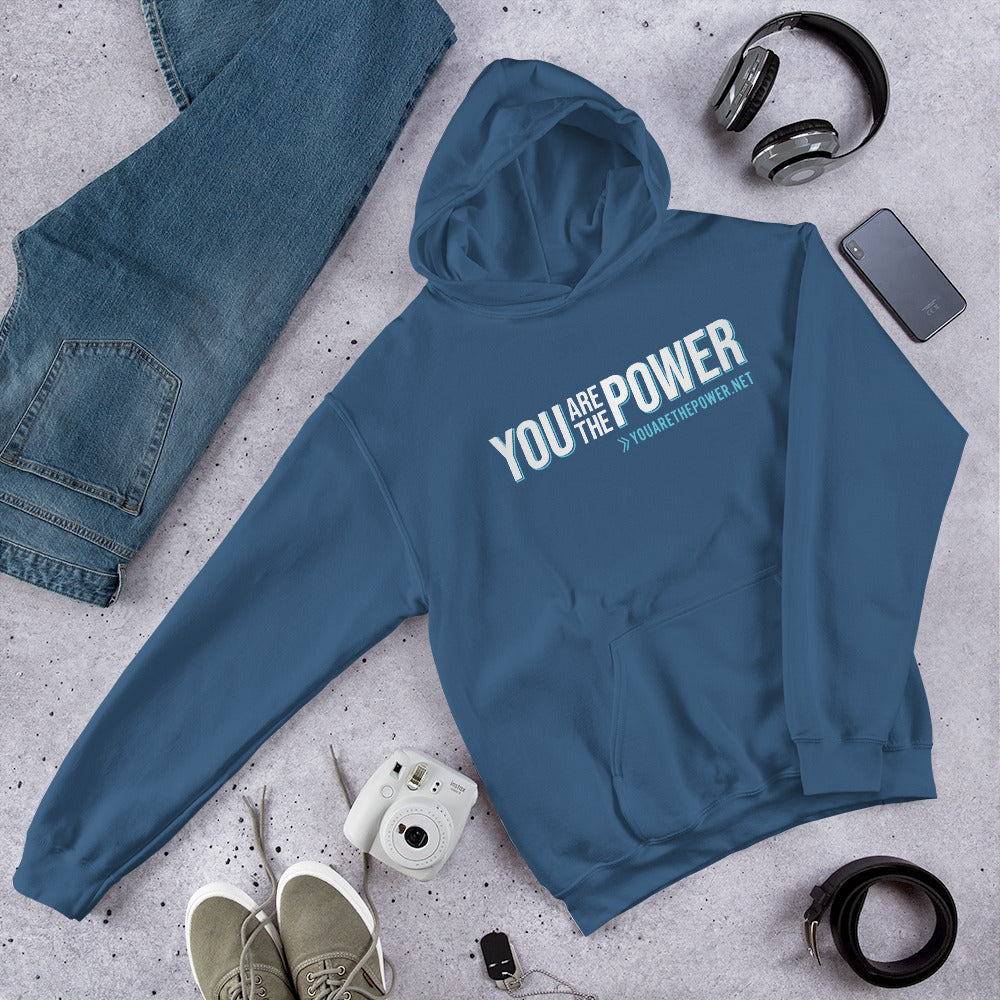 You are the Power Unisex Hoodie