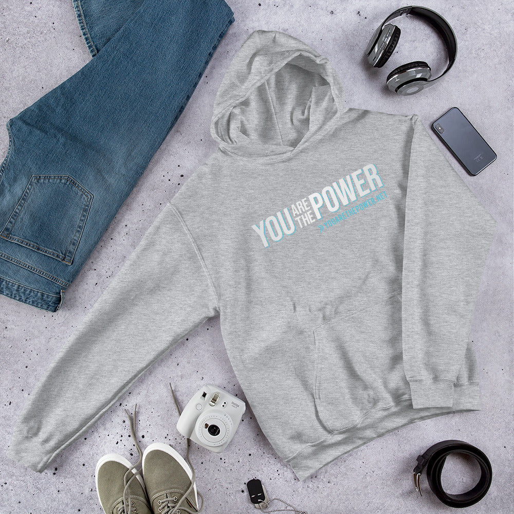 You are the Power Unisex Hoodie