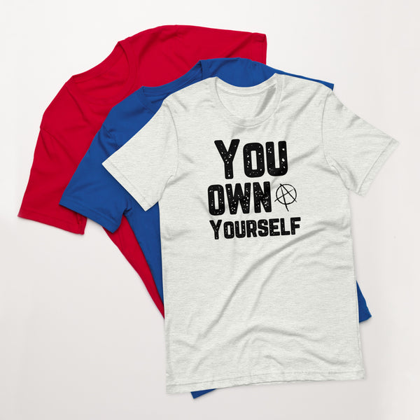 You own Yourself Unisex t-shirt