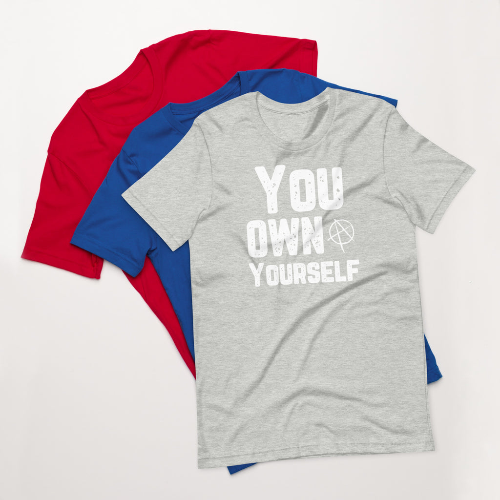 You own Yourself Unisex t-shirt