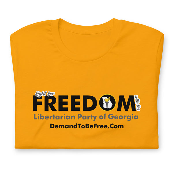 Fight for Freedom Libertarian Party of Georgia Unisex t-shirt - Proud Libertarian - Libertarian Party of Georgia