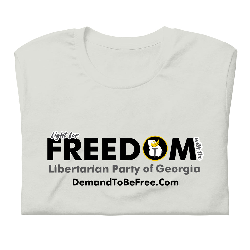 Fight for Freedom Libertarian Party of Georgia Unisex t-shirt - Proud Libertarian - Libertarian Party of Georgia