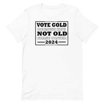 VOTE GOLD NOT OLD - Chase Oliver Unisex t-shirt