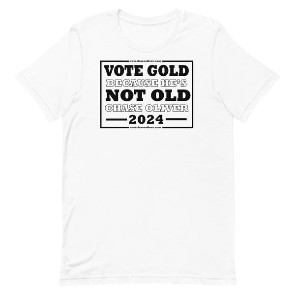 VOTE GOLD NOT OLD - Chase Oliver Unisex t-shirt