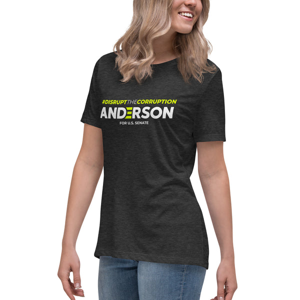 Disrupt the Corruption Phil Anderson For Senate Women's Relaxed T-Shirt