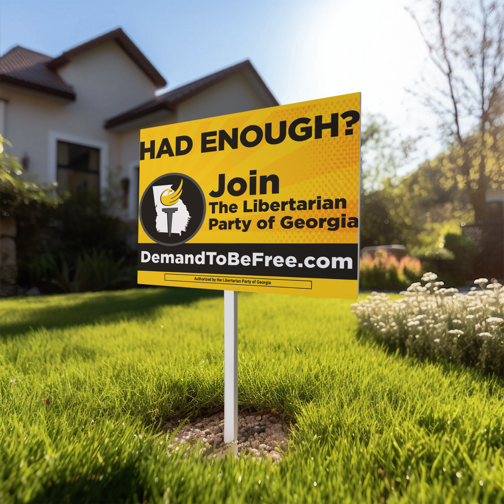 Had Enough? Demand to Be Free Yard Sign 18" x 24"