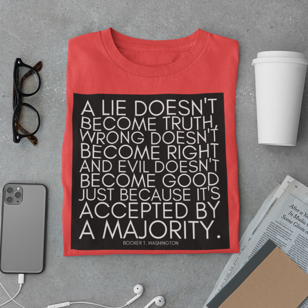 A lie doesn't become truth... Booker T Washington Unisex t-shirt - Proud Libertarian - NewStoics