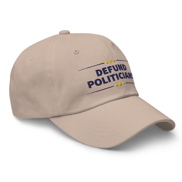 Defund Politicians (People for Liberty) Dad hat - Proud Libertarian - People for Liberty