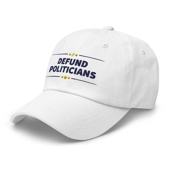 Defund Politicians (People for Liberty) Dad hat - Proud Libertarian - People for Liberty