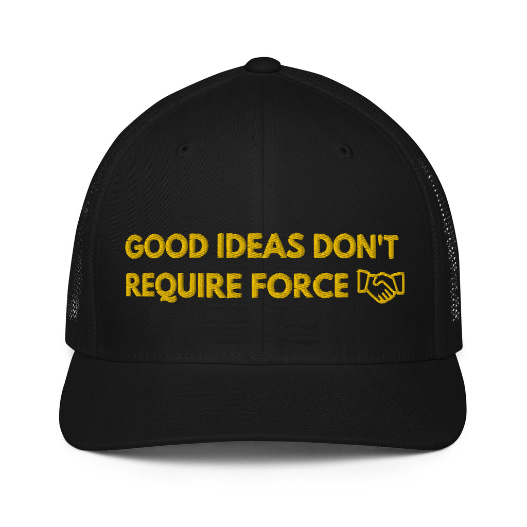 Good Ideas Don't Require Force Closed-back trucker cap - Proud Libertarian - The Brian Nichols Show