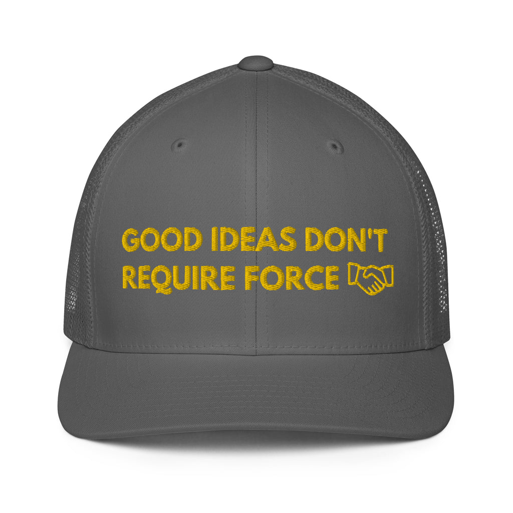 Good Ideas Don't Require Force Closed-back trucker cap - Proud Libertarian - The Brian Nichols Show