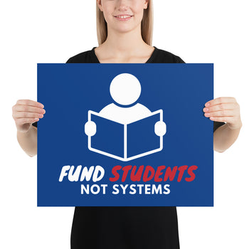 Fund Students, not Systems Protest Poster - Proud Libertarian - The Brian Nichols Show