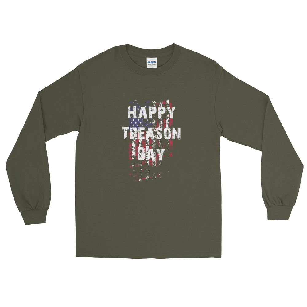 Happy Treason Day Fourth of July Men’s Long Sleeve Shirt - Proud Libertarian - Proud Libertarian