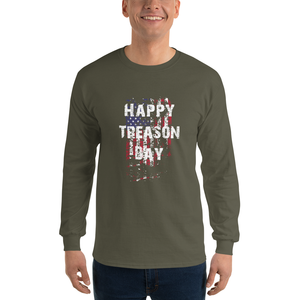 Happy Treason Day Fourth of July Men’s Long Sleeve Shirt - Proud Libertarian - Proud Libertarian