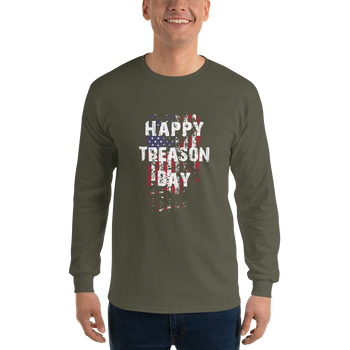 Happy Treason Day Fourth of July Men’s Long Sleeve Shirt - Proud Libertarian - Proud Libertarian