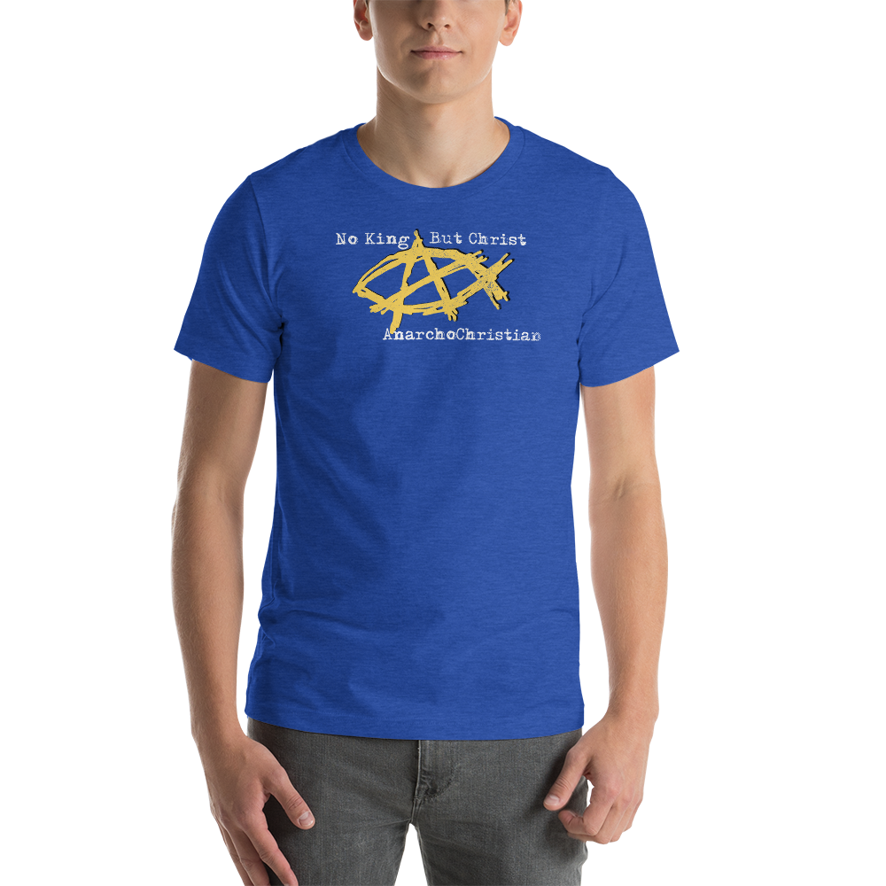 AnarchoChristian - No King But Christ - Anarchist Jesus Fish Premium T-Shirt - Proud Libertarian - AnarchoChristian