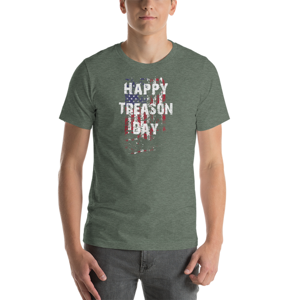 Happy Treason Day Fourth of July Short-Sleeve Premium Unisex T-Shirt - Proud Libertarian - Proud Libertarian