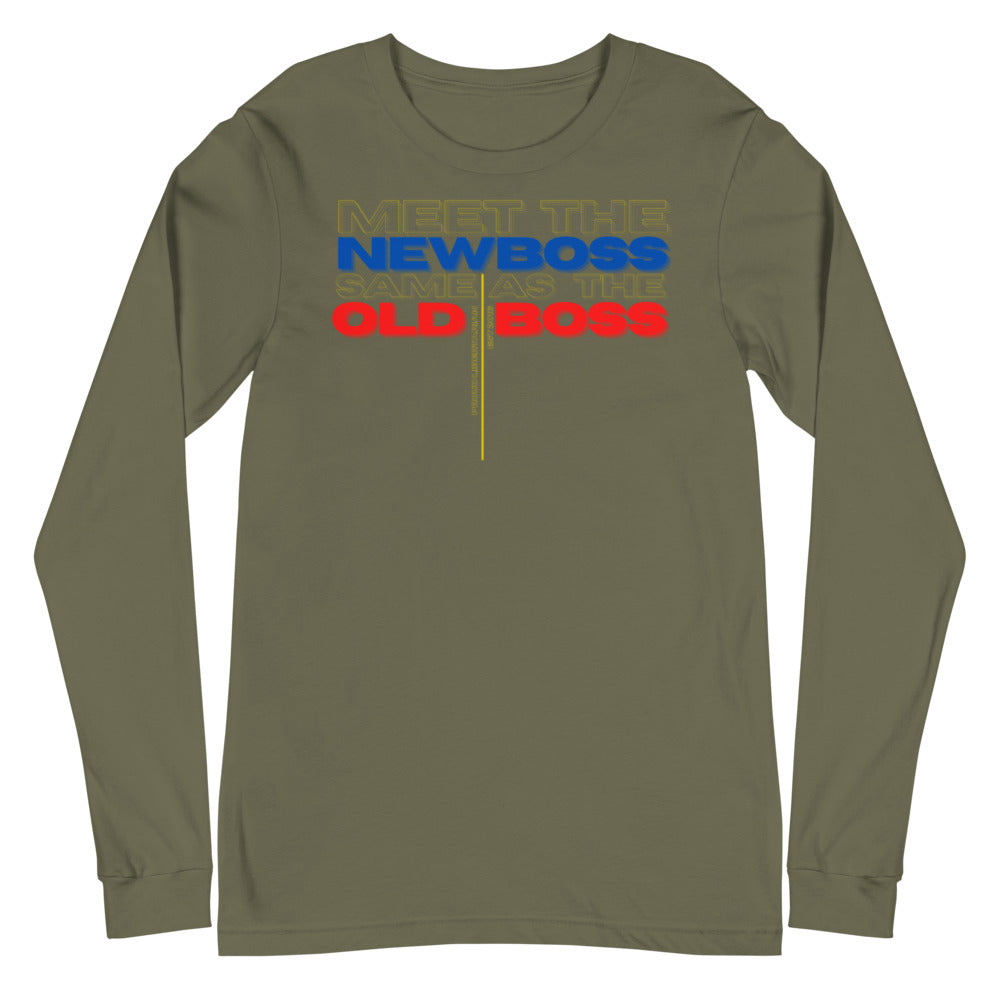 Meet the New Boss Same as the Old Boss - Unisex Long Sleeve Tee - Proud Libertarian - Proud Libertarian