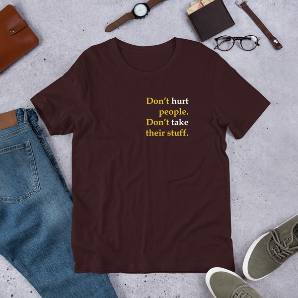 Don't Hurt People Don't take their stuff - Slim-Fit Unisex T-Shirt - Proud Libertarian - Proud Libertarian