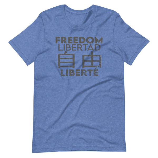 Freedom In Four Languages Short-Sleeve Unisex T-Shirt - Proud Libertarian - Libertarian Frontier