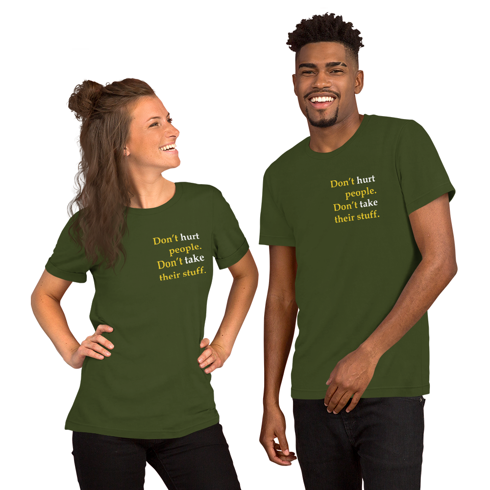 Don't Hurt People Don't take their stuff - Slim-Fit Unisex T-Shirt - Proud Libertarian - Proud Libertarian