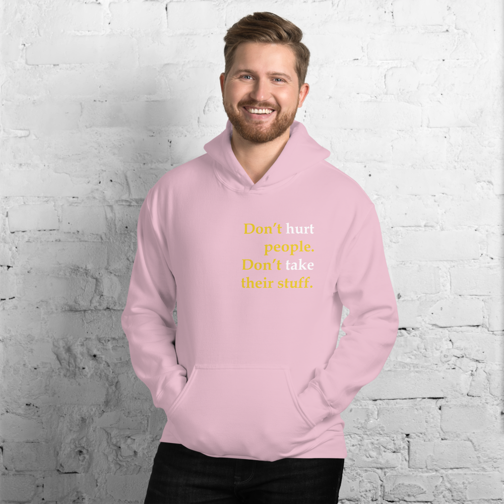 Don't Hurt People Don't take their stuff - Unisex Hoodie - Proud Libertarian - Proud Libertarian