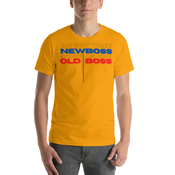 Meet the New Boss Same as the Old Boss - Short-Sleeve Unisex T-Shirt - Proud Libertarian - Proud Libertarian