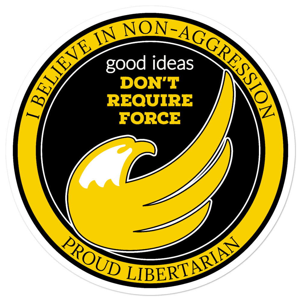 Proud Libertarian Logo - I believe in Non-Aggression Bubble-free stickers - Proud Libertarian - Proud Libertarian