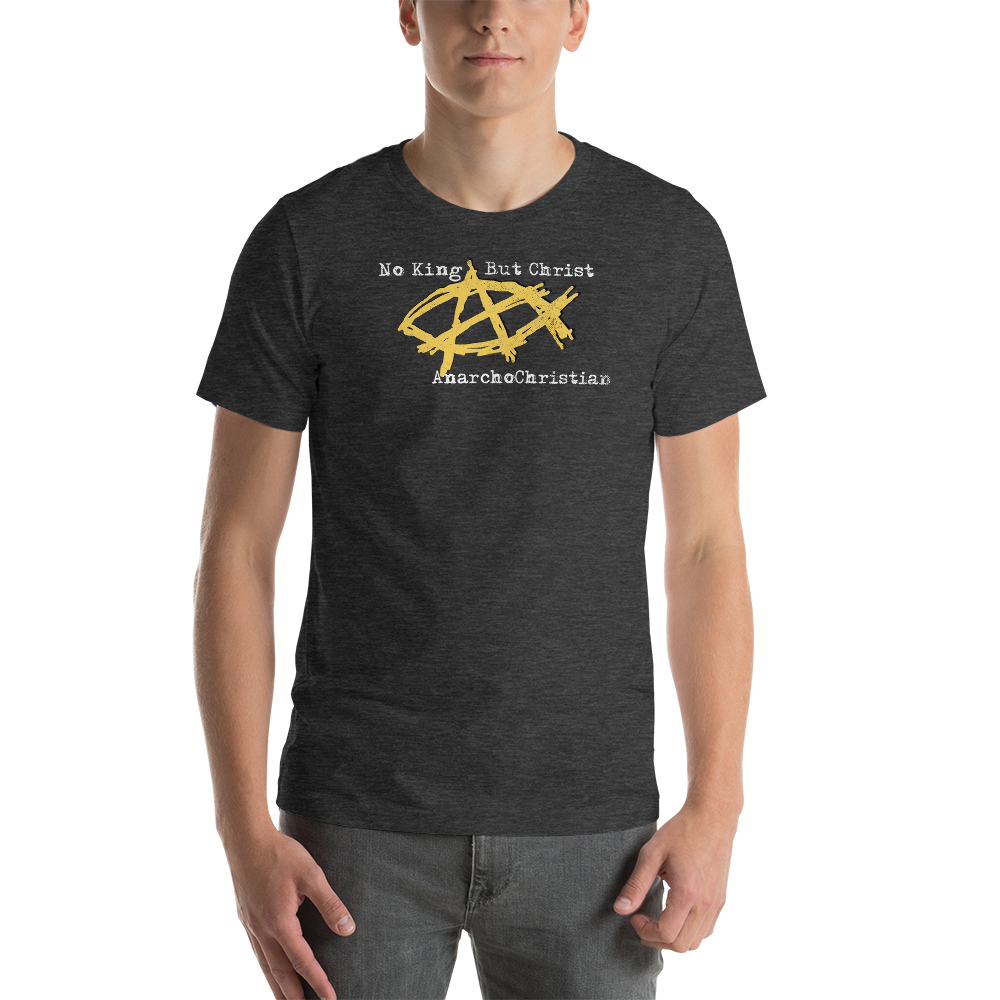 AnarchoChristian - No King But Christ - Anarchist Jesus Fish Premium T-Shirt - Proud Libertarian - AnarchoChristian