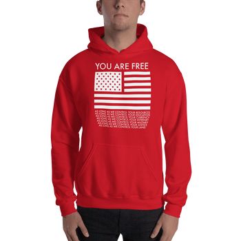 You are Free Unisex Hoodie - Proud Libertarian - Proud Libertarian