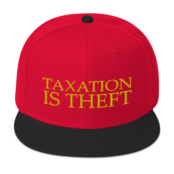 Taxation is Theft Snapback Hat - Proud Libertarian - Libertarian Frontier