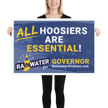 Rainwater for Indiana All Hoosiers are Essential Rally Poster - Proud Libertarian - Donald Rainwater