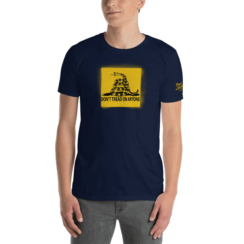 Don't Tread on Anyone Unisex T-Shirt - Proud Libertarian - Proud Libertarian