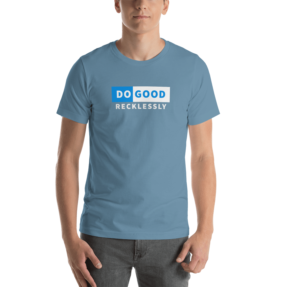 Do Good Recklessly Short-Sleeve Unisex T-Shirt - Proud Libertarian - Proud Libertarian