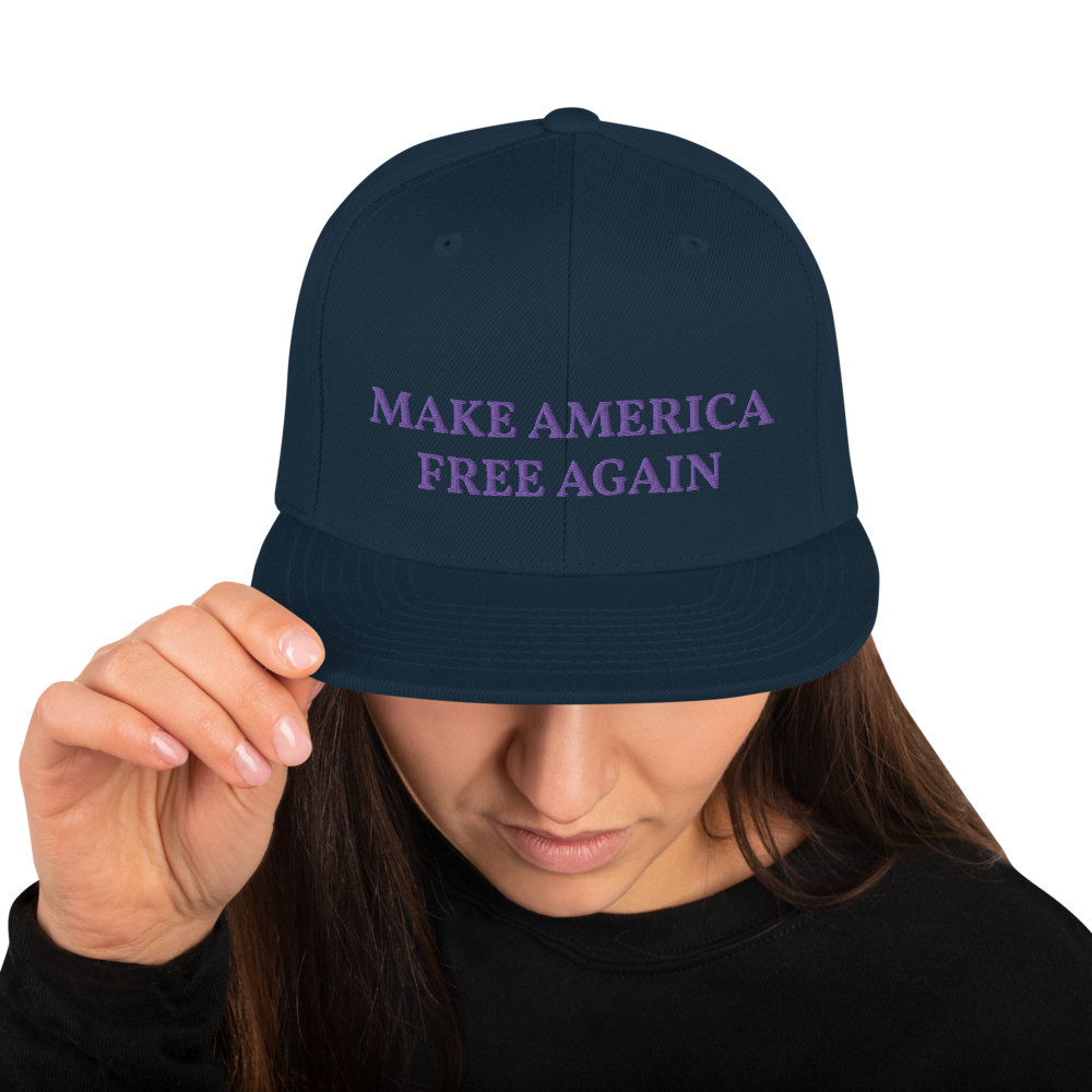 Make America Free Again Snapback Hat - Proud Libertarian - Proud Libertarian