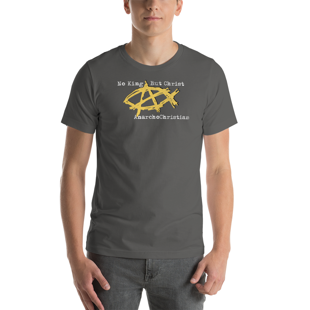 AnarchoChristian - No King But Christ - Anarchist Jesus Fish Premium T-Shirt - Proud Libertarian - AnarchoChristian