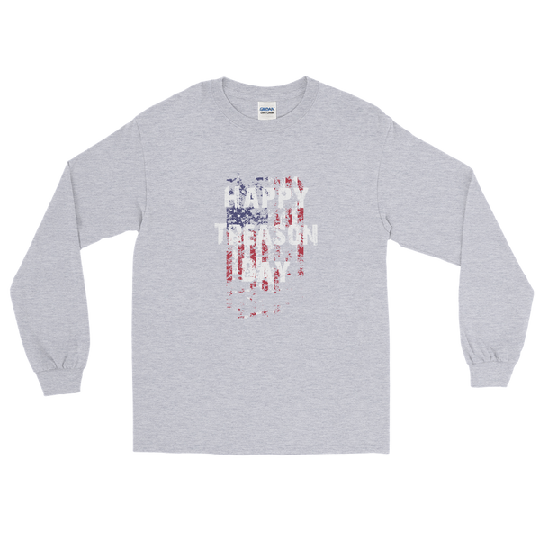 Happy Treason Day Fourth of July Men’s Long Sleeve Shirt - Proud Libertarian - Proud Libertarian